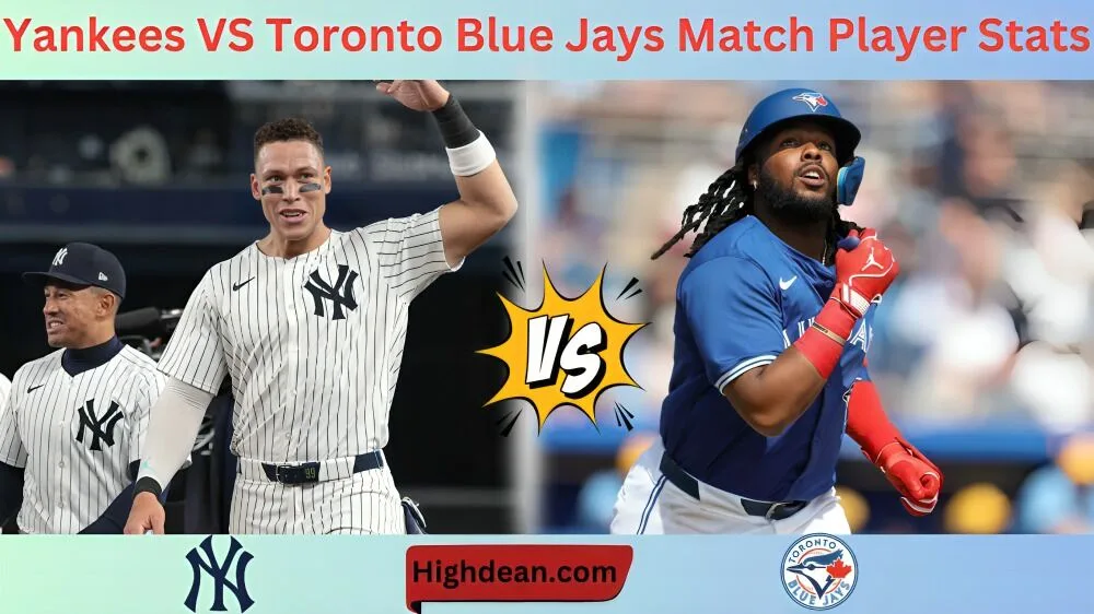 Yankees VS Toronto Blue Jays Match Player Stats