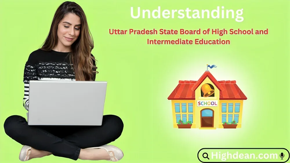 Understanding Uttar Pradesh State Board of High School and Intermediate Education! uttar pradesh state board of high school and intermediate education